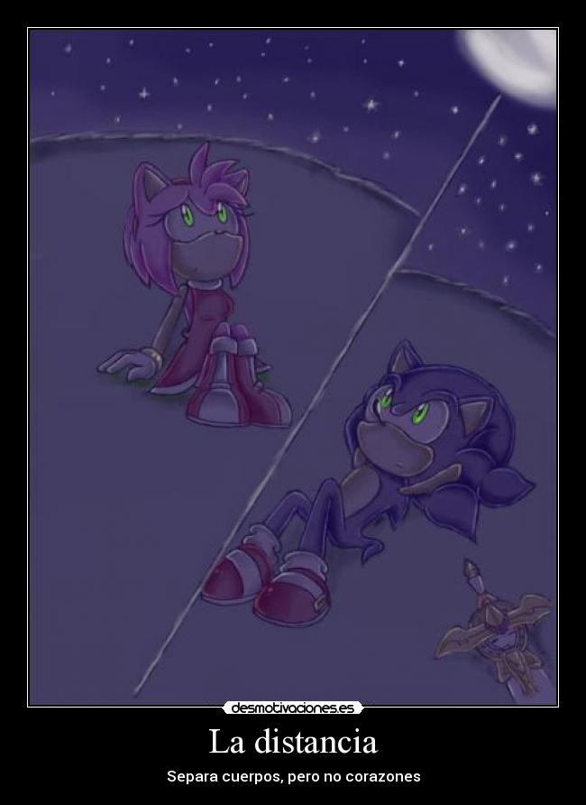 La distancia - Separa cuerpos, pero no corazones