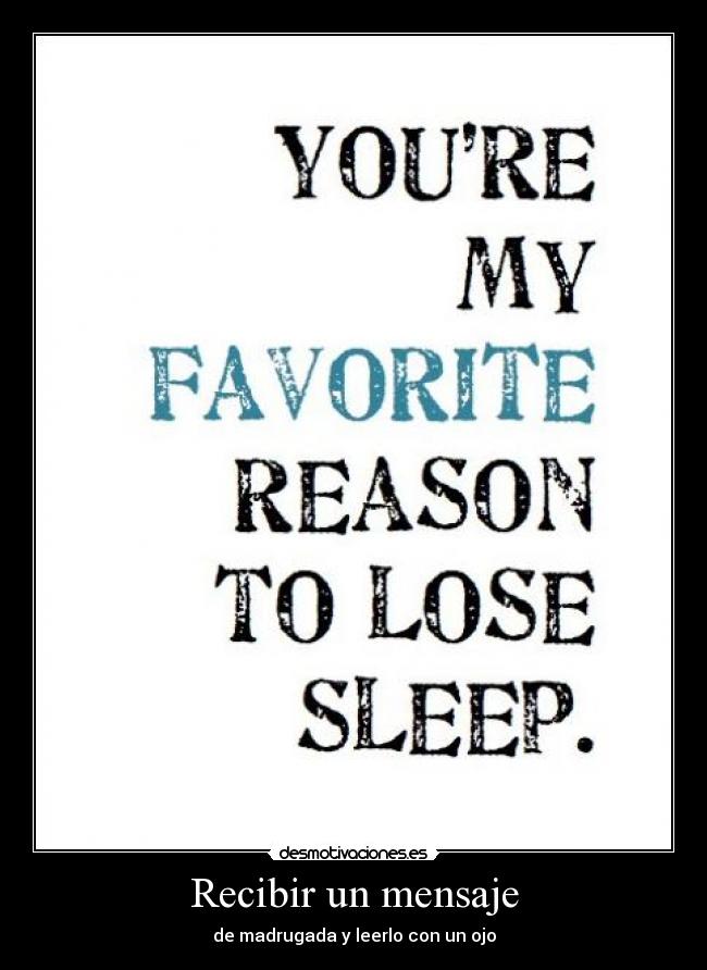 Recibir un mensaje - de madrugada y leerlo con un ojo