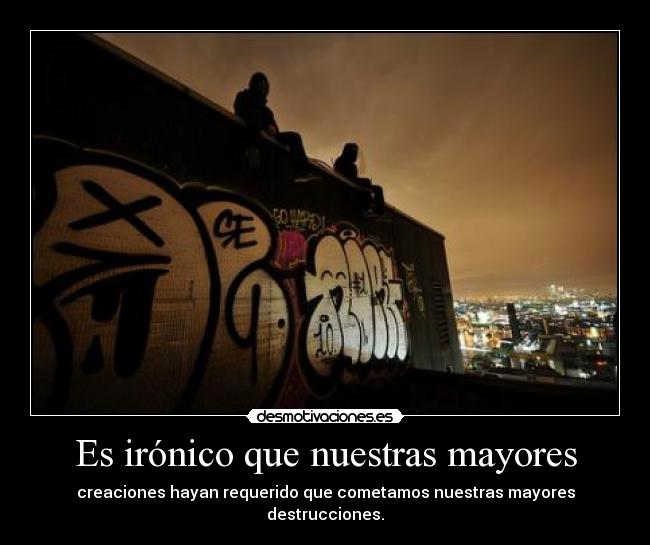 Es irónico que nuestras mayores -