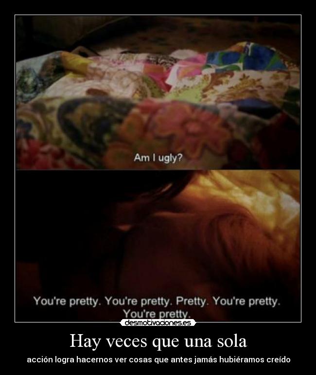 Hay veces que una sola -