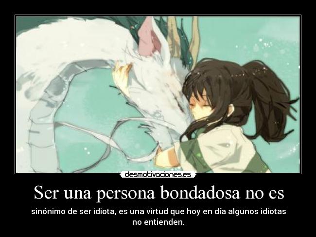 carteles andy1202 bondad ante todo chihiro desmotivaciones