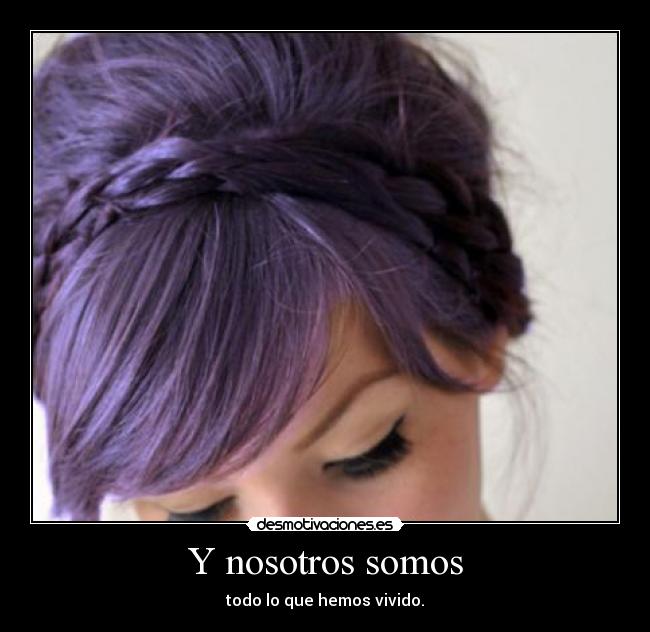 Y nosotros somos - 