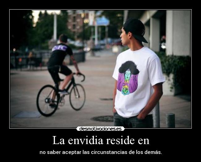 La envidia reside en -