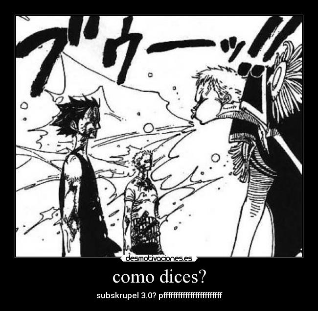 como dices? - subskrupel 3.0? pffffffffffffffffffffffff