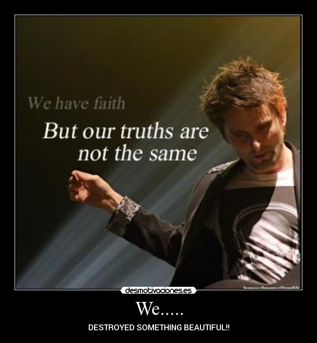 We..... - DESTROYED SOMETHING BEAUTIFUL!!