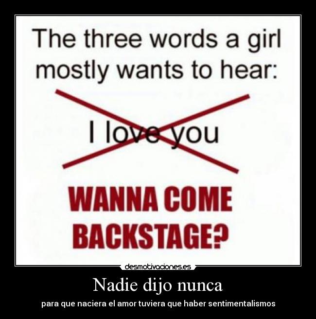 Nadie dijo nunca - para que naciera el amor tuviera que haber sentimentalismos