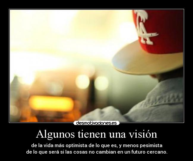 Algunos tienen una visión -