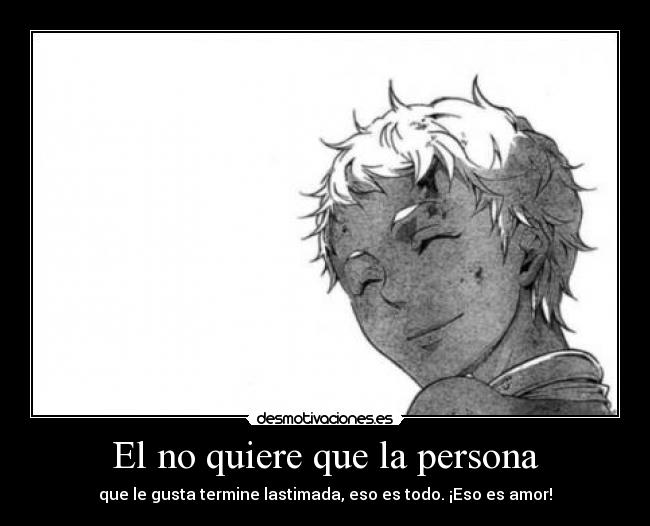 El no quiere que la persona - 