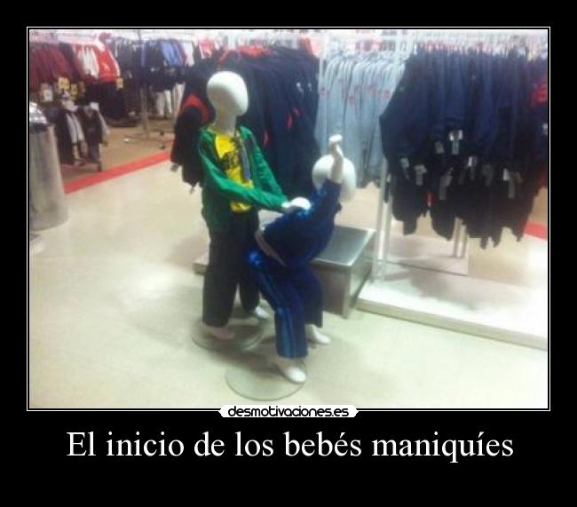 El inicio de los bebés maniquíes - 