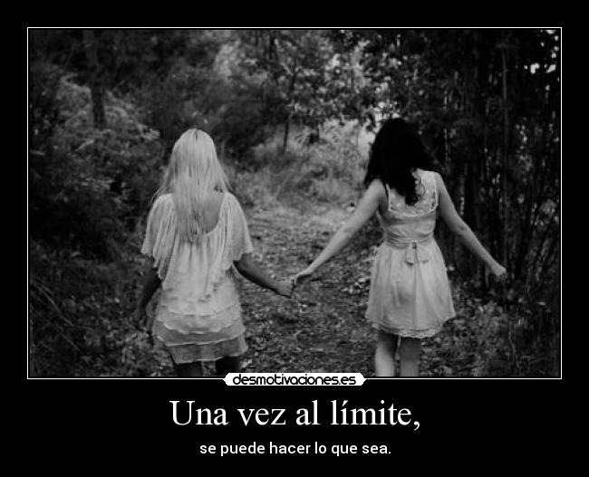 Una vez al límite, - 