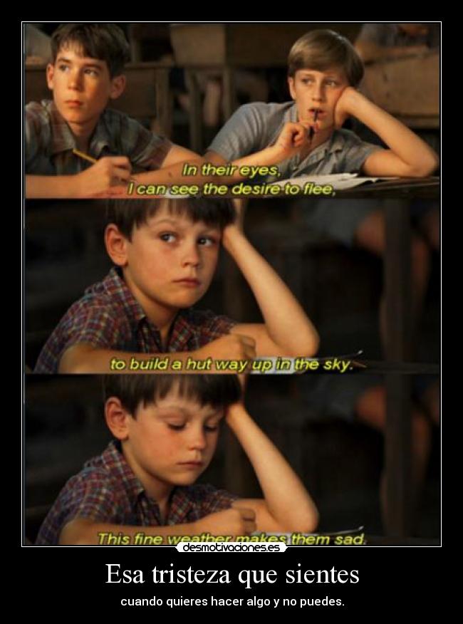 Esa tristeza que sientes -