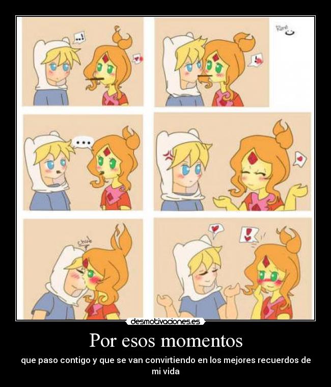 Por esos momentos -