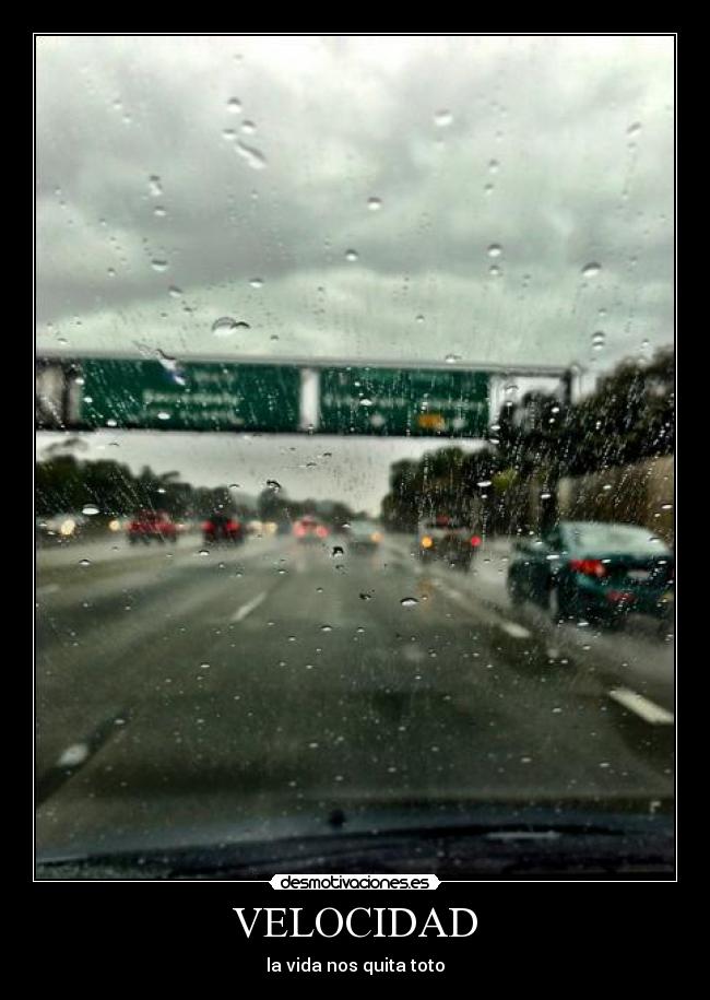 carteles verdad vida velocidad desmotivaciones