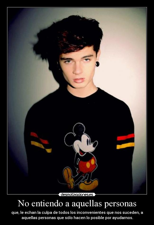 No entiendo a aquellas personas - 