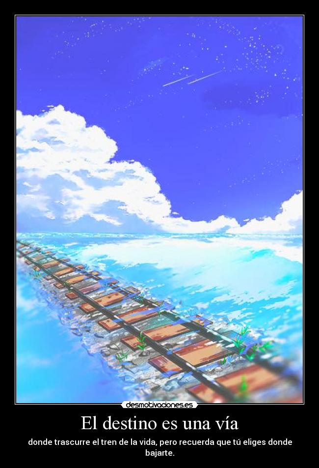 carteles destino anime vida tren via destino desmotivaciones