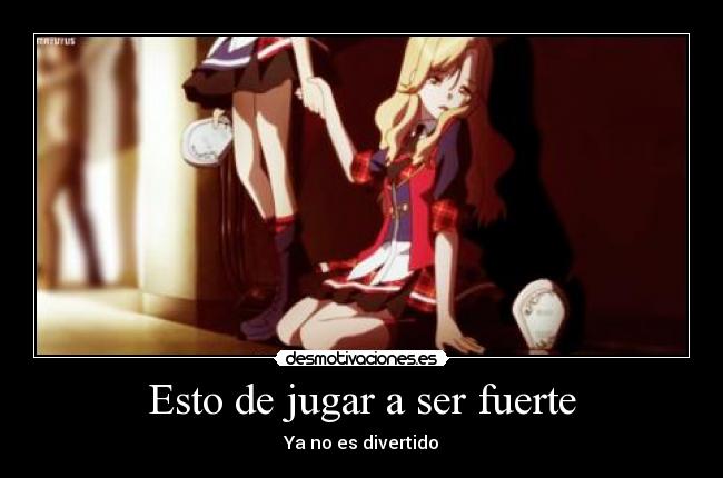 Esto de jugar a ser fuerte -