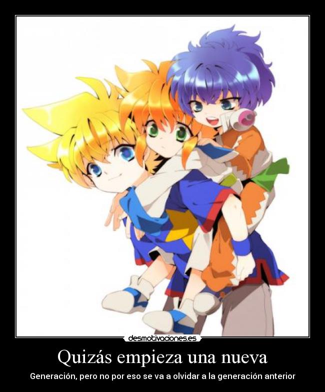 Quizás empieza una nueva - Generación, pero no por eso se va a olvidar a la generación anterior