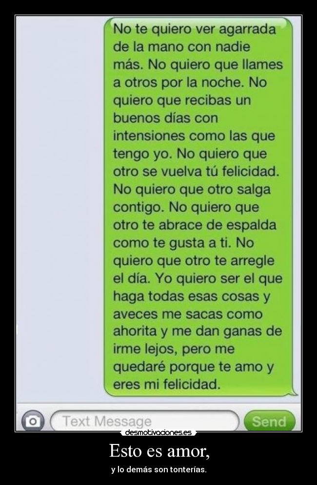 Esto es amor, - y lo demás son tonterías.