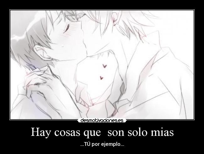 Hay cosas que son solo mias -