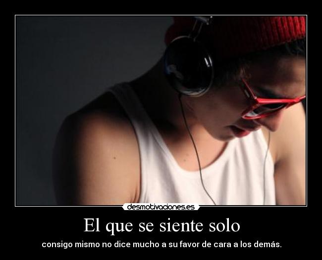 El que se siente solo -