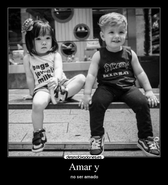 Amar y -