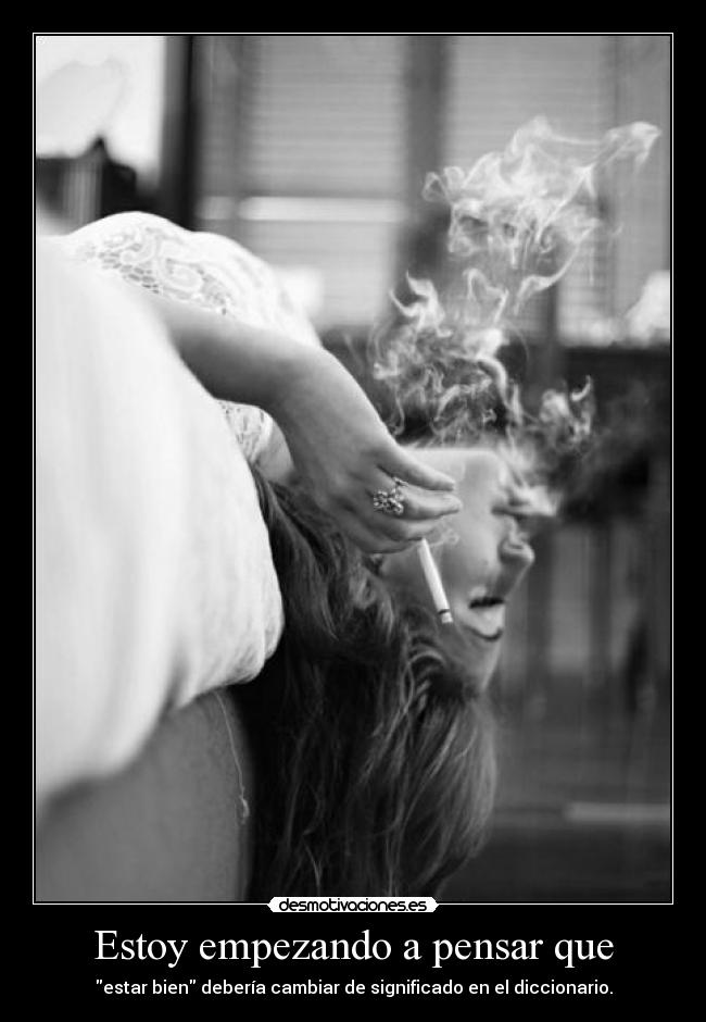 Estoy empezando a pensar que - estar bien debería cambiar de significado en el diccionario.