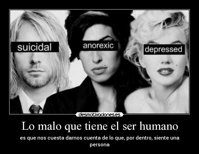 Lo malo que tiene el ser humano -
