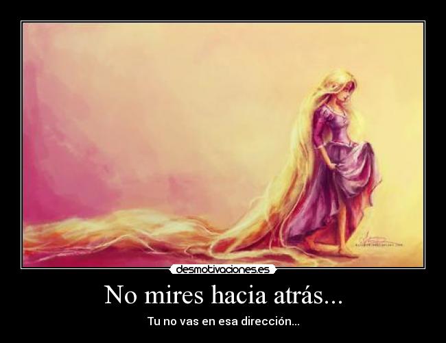 No mires hacia atrás... - 