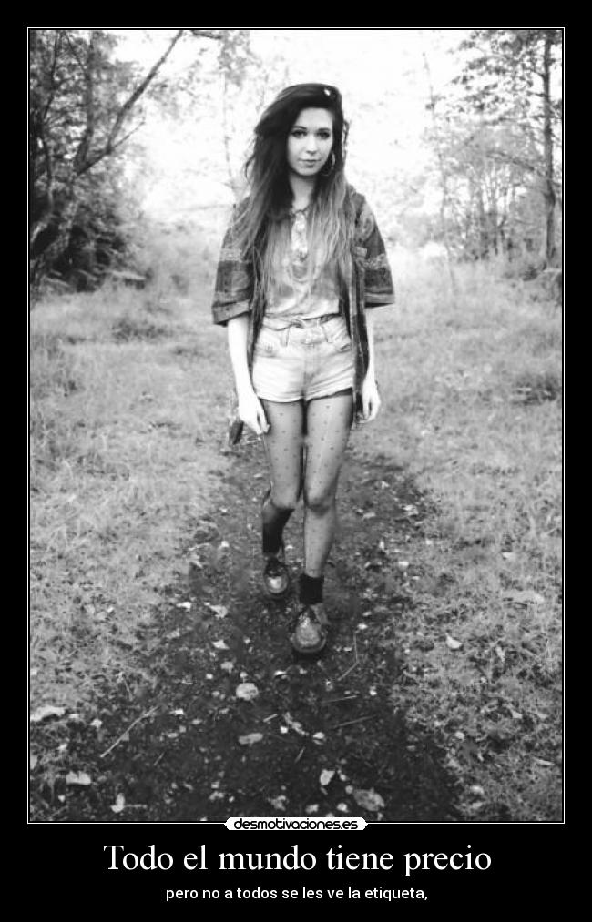 Todo el mundo tiene precio - pero no a todos se les ve la etiqueta,