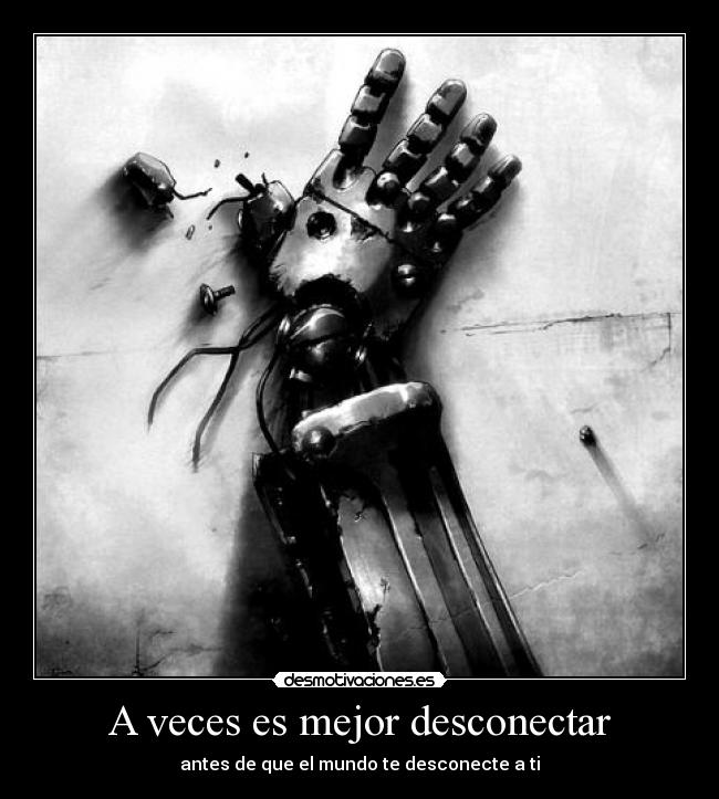 A veces es mejor desconectar -