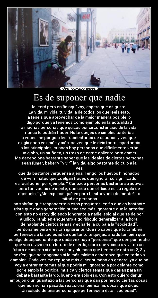 Es de suponer que nadie -