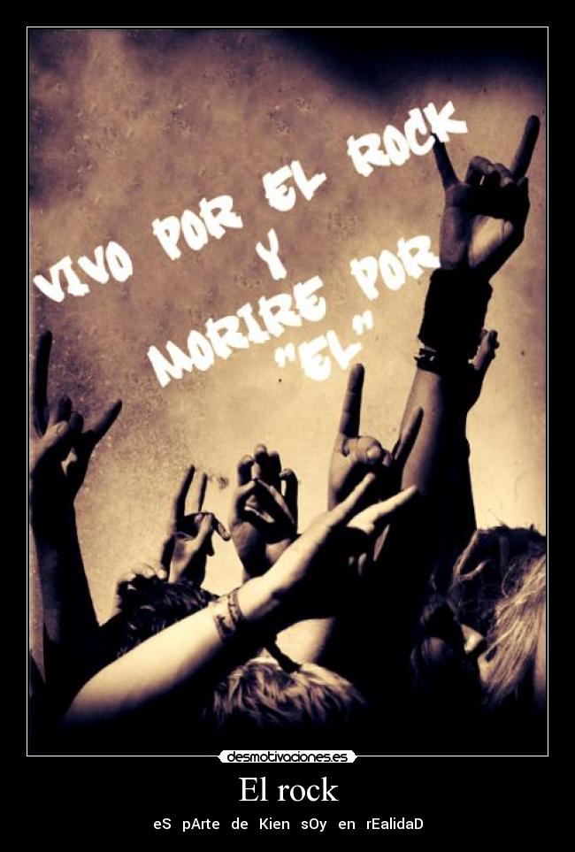 El rock - eS pArte de Kien sOy en rEalidaD