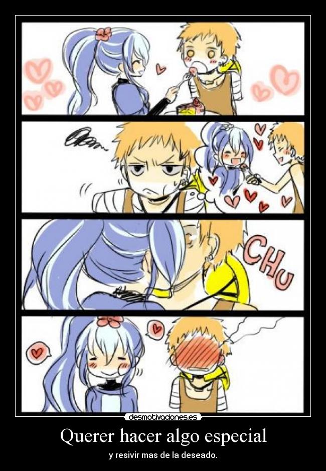 Querer hacer algo especial -