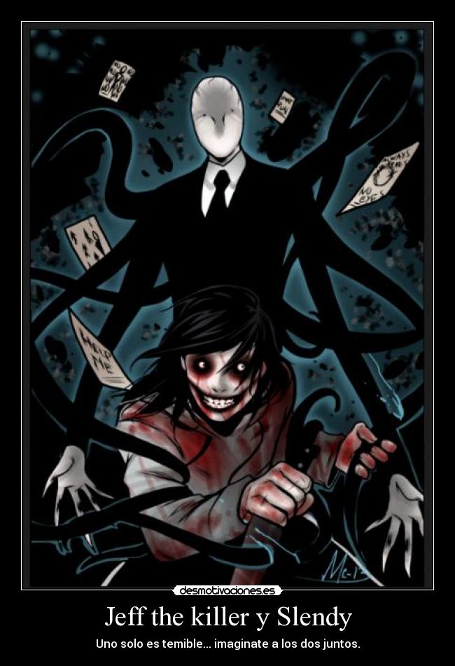 Jeff the killer y Slendy - Uno solo es temible... imaginate a los dos juntos.