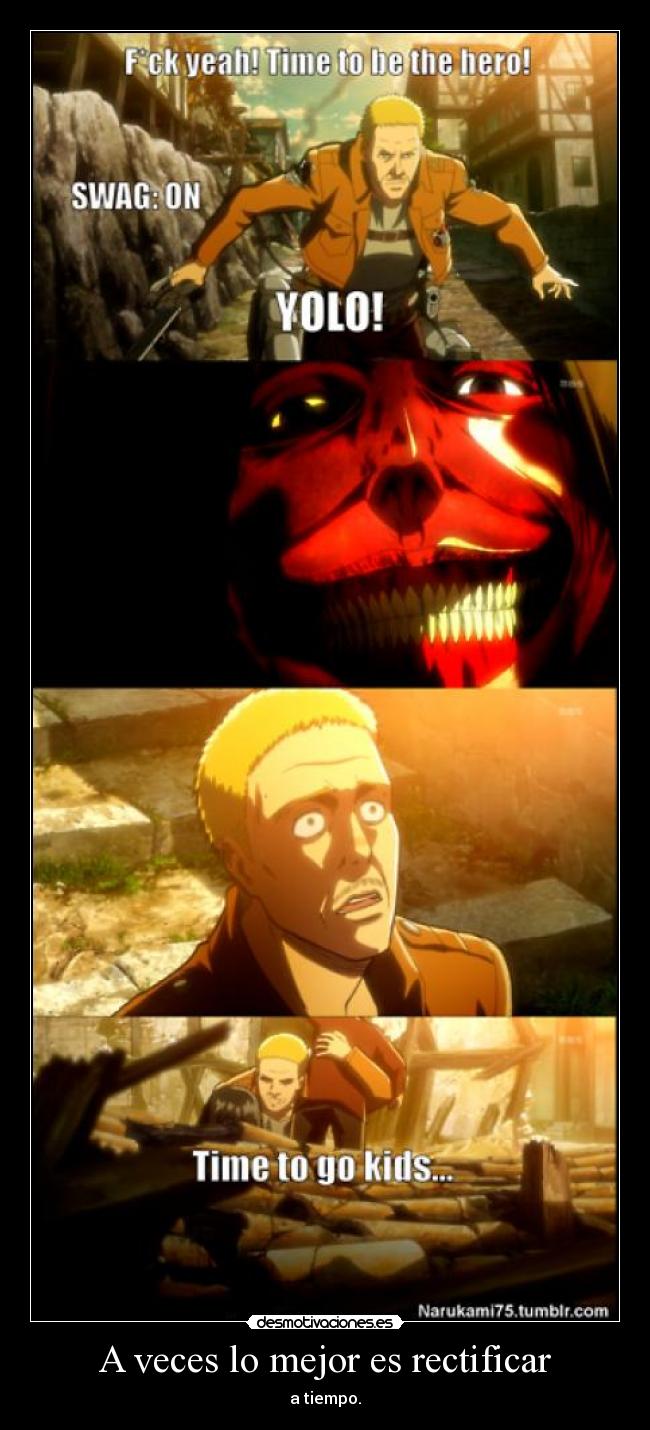 A veces lo mejor es rectificar - a tiempo.