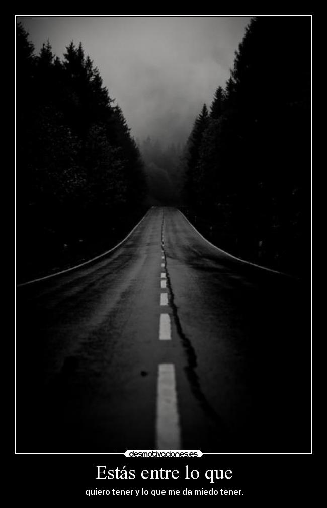 Estás entre lo que -