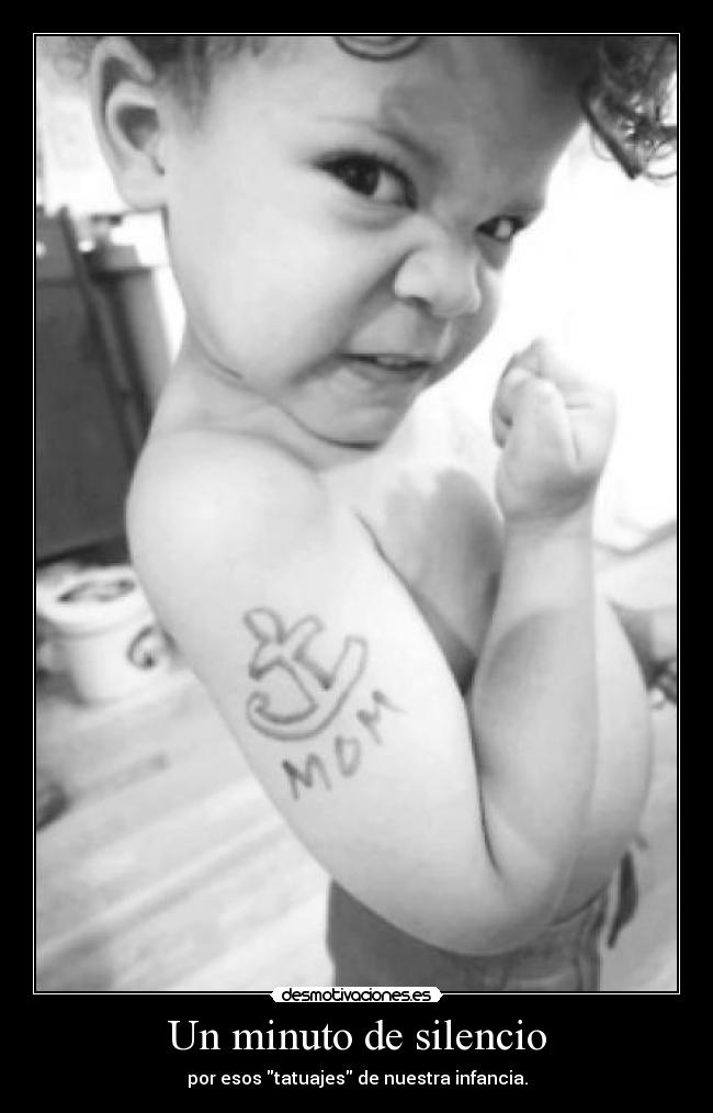 Un minuto de silencio - por esos tatuajes de nuestra infancia.