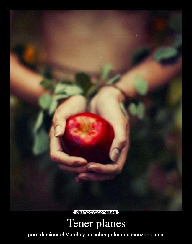 Tener planes -