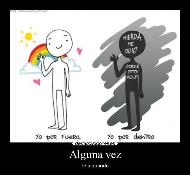 Alguna vez - te a pasado