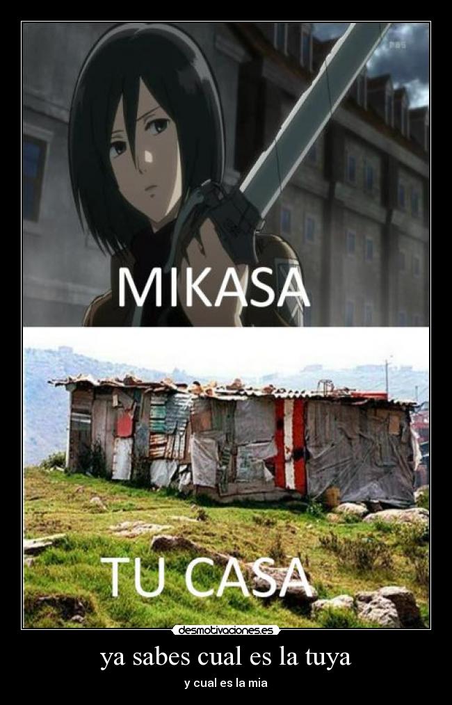 ya sabes cual es la tuya - y cual es la mia