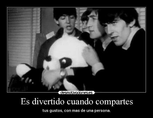 Es divertido cuando compartes -