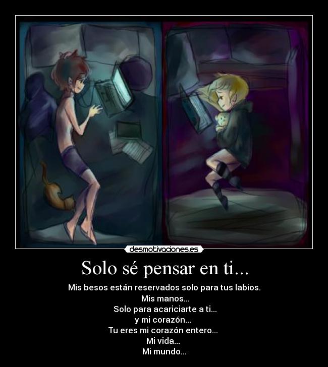 Solo sé pensar en ti... -