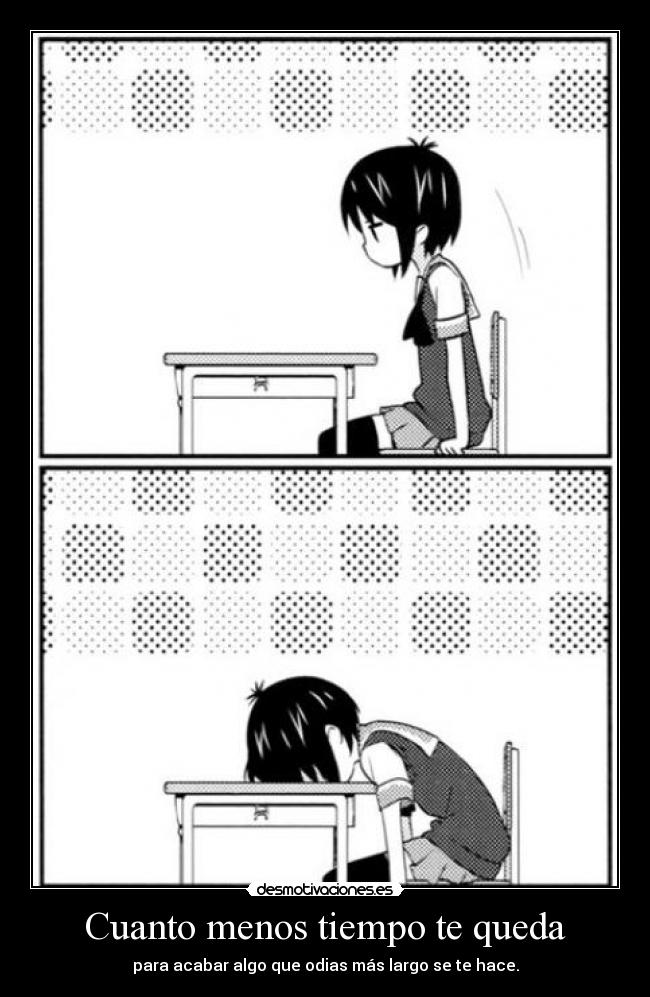 Cuanto menos tiempo te queda -