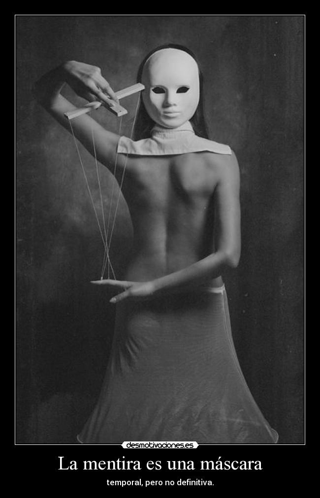 La mentira es una máscara -