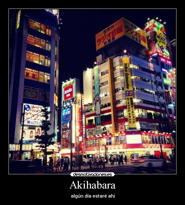 Akihabara - algún día estaré ahi