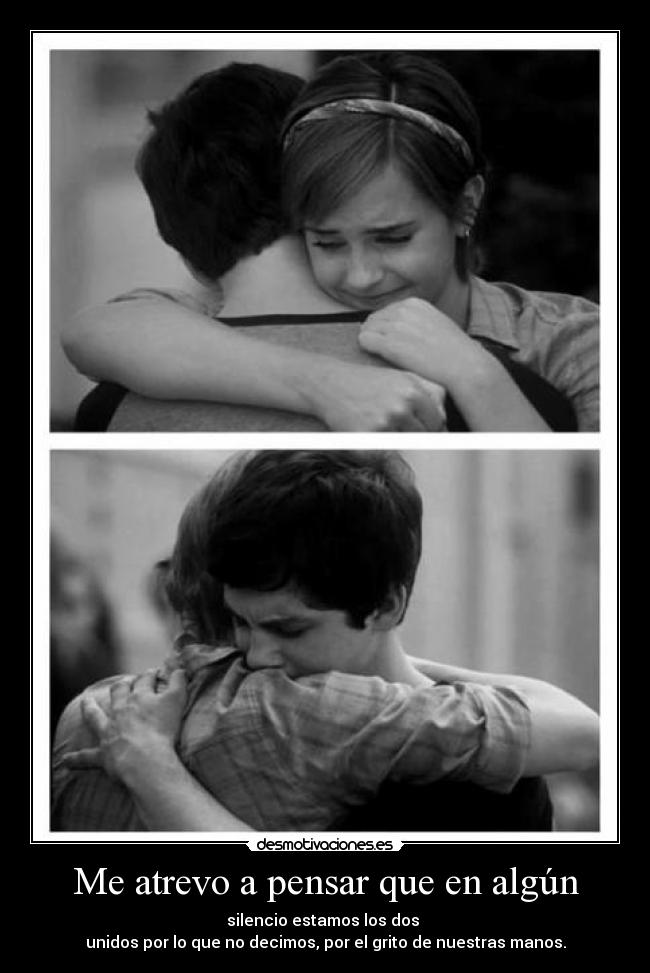 Me atrevo a pensar que en algún - 