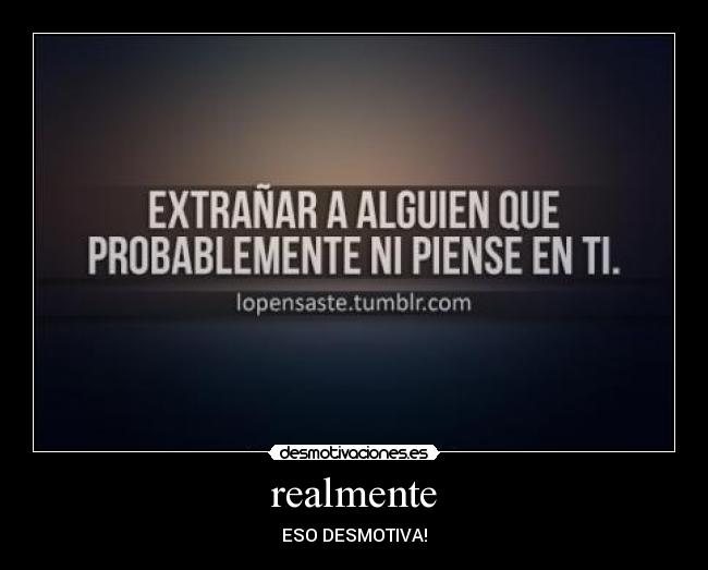 realmente - ESO DESMOTIVA!