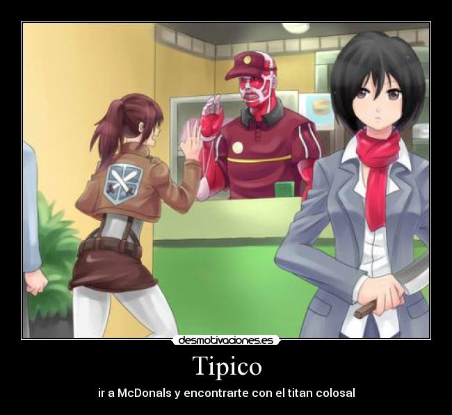 carteles shingekinokyojin titan colosal mcdonals desmotivaciones