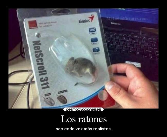 Los ratones - son cada vez más realistas.