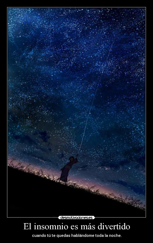 El insomnio es más divertido -
